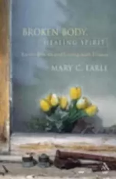 Image of Broken body healing spirit by Mary C Earle