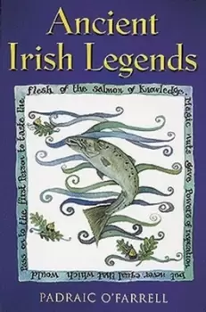 Image of Ancient Irish Legends by Padraic O'Farrell