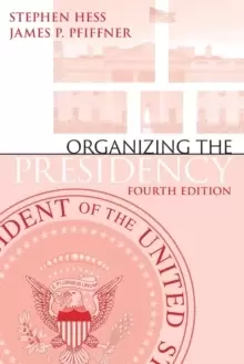 Image of Organizing the Presidency