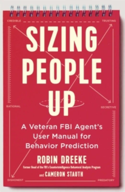 Image of Sizing People Up : A Veteran FBI Agent's User Manual for Behavior Prediction Paperback / softback