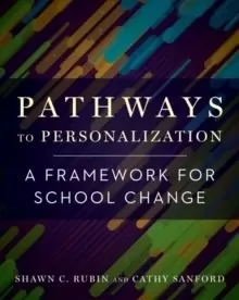 Image of Pathways to Personalization : A Framework for School Change