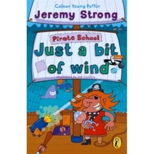 Image of Pirate School: Just a Bit of Wind by Jeremy Strong Paperback - 2002