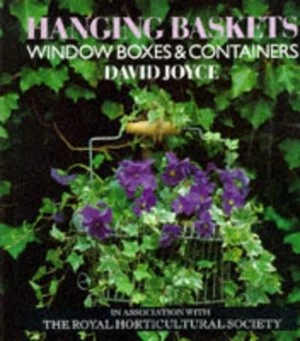 Image of Hanging Baskets Window Boxes and Containers. by David Joyce Hardback