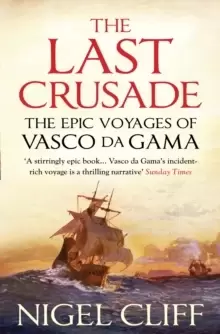 Image of The Last Crusade : The Epic Voyages of Vasco da Gama
