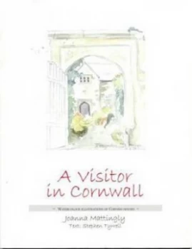 Image of A Visitor in Cornwall by Joanna Mattingly and Stephen Tyrrell Book