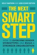 Image of next smart step how to overcome gender stereotypes and build a stronger org