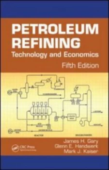 Image of Petroleum Refining by James H. Gary Book