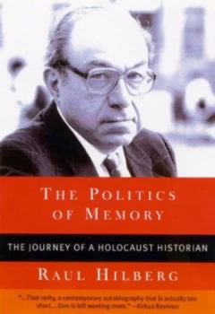Image of The Politics of Memory by Raul Hilberg Paperback