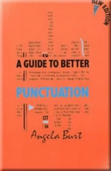 Image of A Guide to Better Punctuation by Angela Burt Paperback