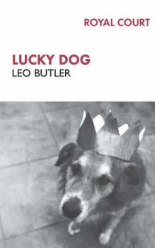Image of Lucky Dog by Leo Butler Paperback