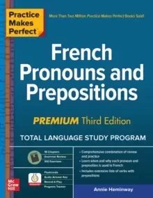 Image of Practice Makes Perfect: French Pronouns and Prepositions, Premium Third Edition