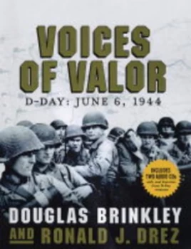 Image of Voices of Valor by Douglas Brinkley and Ronald J Drez Hardback