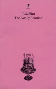 Image of The Family Reunion by T. S. Eliot Book