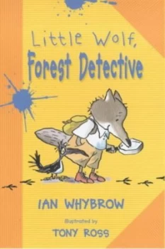 Image of Little Wolf Forest Detective by Ian Whybrow and Tony Ross Hardback