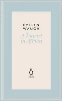 Image of A Tourist in Africa by Evelyn Waugh Hardback