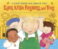 Image of eyes nose fingers and toes a first book all about you