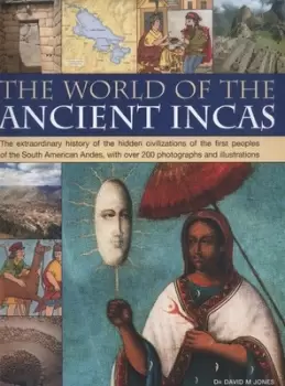 Image of The world of the ancient Incas by David M Jones