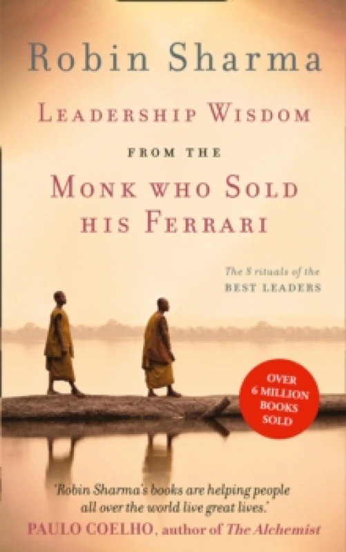 Image of Leadership Wisdom from the Monk Who Sold His Ferrari : The 8 Rituals of the Best Leaders Paperback / softback