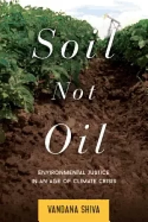 Image of soil not oil environmental justice in an age of climate crisis