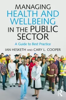 Image of Managing Health and Wellbeing in the Public SectorA Guide to Best Practice