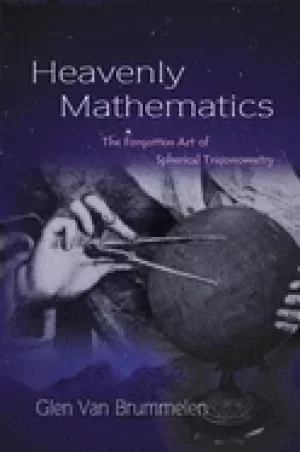 Image of heavenly mathematics the forgotten art of spherical trigonometry