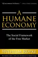 Image of humane economy the social framework of the free market