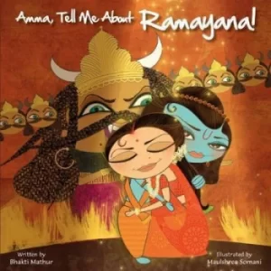 Image of Amma Tell Me about Ramayana by Bhakti Mathur