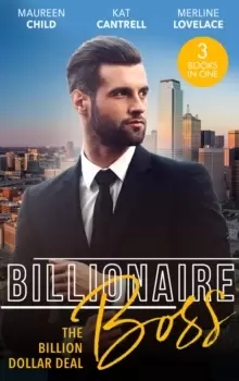 Image of Billionaire Boss: The Billion Dollar Deal : An Outrageous Proposal / Matched to a Billionaire / a Business Engagement