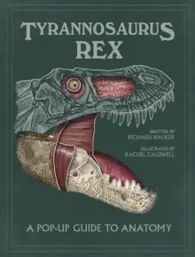 Image of Tyrannosaurus rex : A Pop-Up Guide to Anatomy
