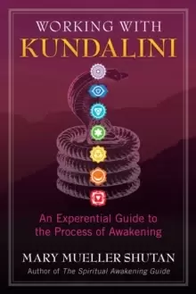Image of Working with Kundalini : An Experiential Guide to the Process of Awakening