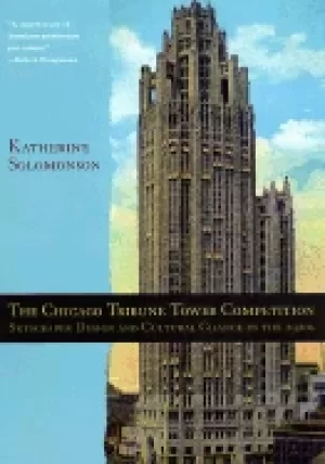Image of chicago tribune tower competition skyscraper design and cultural change in