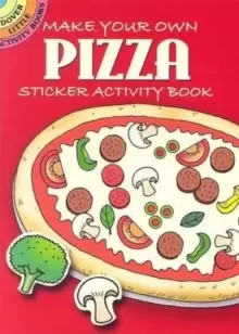 Image of Make Your Own Pizza : Sticker Activity Book