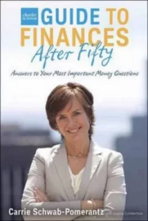 Image of The Charles Schwab guide to finances after fifty by Carrie Schwab-Pomerantz