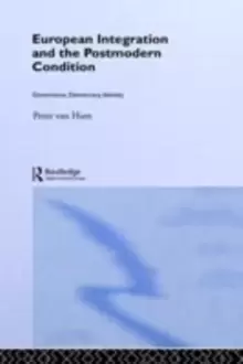Image of European Integration and the Postmodern Condition : Governance, Democracy, Identity