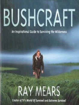 Image of Bushcraft by Raymond Mears and Ben Mcnutt Hardback