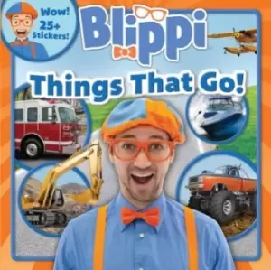 Image of Blippi: Things That Go! by Thea Feldman