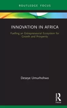 Image of Innovation in AfricaFuelling an Entrepreneurial Ecosystem for Growth and Prosperity