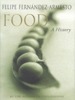 Image of Food by Felipe Fernandez Armesto Hardback