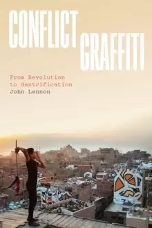 Image of Conflict Graffiti : From Revolution to Gentrification