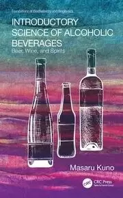 Image of Introductory Science of Alcoholic Beverages Beer Wine and Spirits