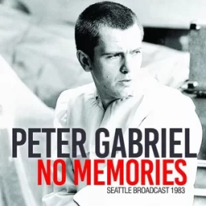 image of No Memories Seattle Broadcast 1983 by Peter Gabriel CD Album