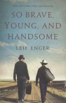 Image of So Brave Young and Handsome by Leif Enger Book