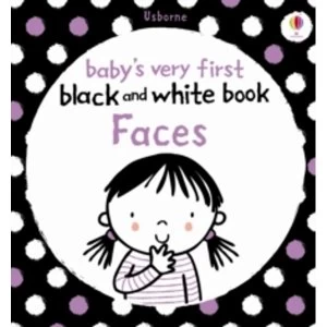 Image of Babies Very First Black and White Books: Faces by Usborne Publishing Ltd (Board book, 2011)