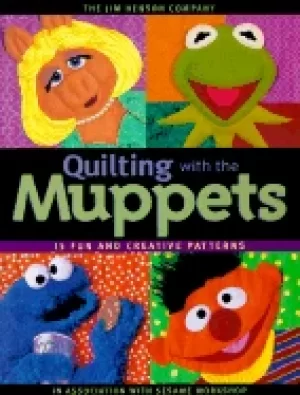 Image of quilting with the muppets 15 fun and creative patterns