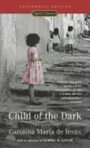 Image of child of the dark the diary of carolina maria de jesus