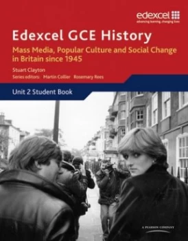 Image of Mass Media Popular Culture and Social Change in Britain since 1945. Student Book by Stuart Clayton Paperback