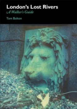 Image of Londons Lost Rivers by Tom Bolton Book