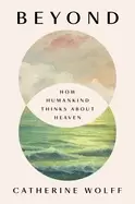 Image of beyond how humankind thinks about heaven