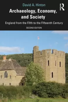 Image of Archaeology Economy and Society England from the Fifth to the Fifteenth Century