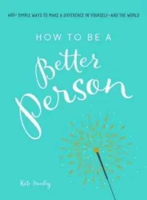 Image of How to be a better person by Kate Hanley